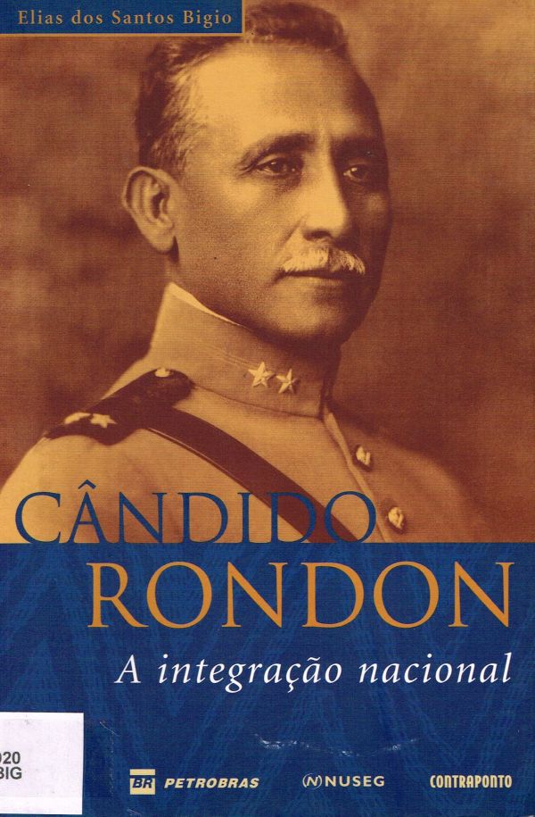 Cândido Rondon: A integração nacional